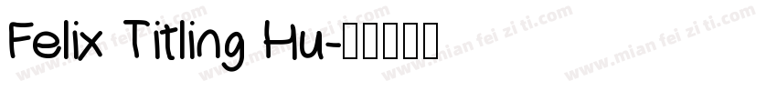 Felix Titling Hu字体转换